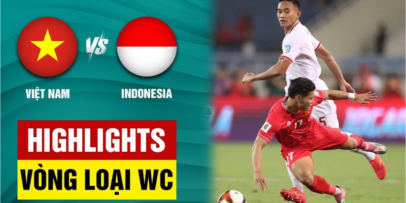 Hiểu rõ kèo chấp 1.5 qua ví dụ về trận đấu giữa Việt Nam và Indonesia
